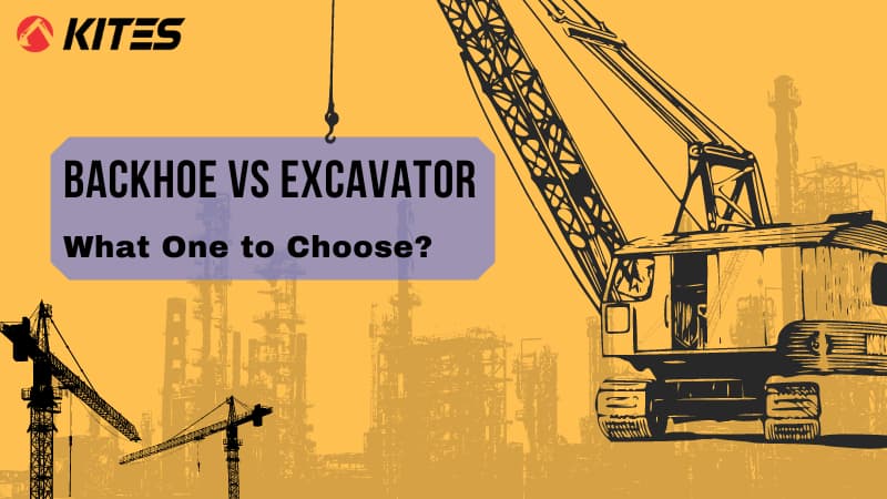Backhoe Vs Excavator: What One to Choose?