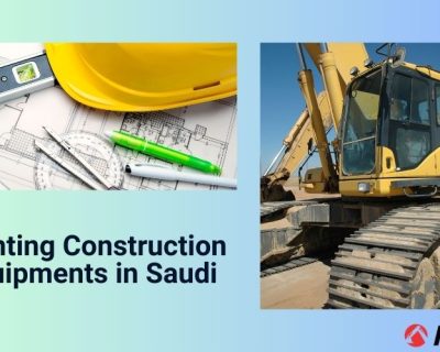How Renting Construction Equipment in Saudi Arabia Can Help Your Business