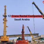 Top 12 Crane Rental Companies in Saudi Arabia