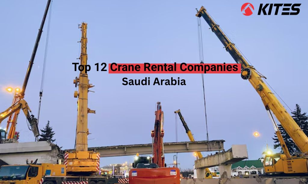 Top Crane Rental Companies in Saudi Arabia